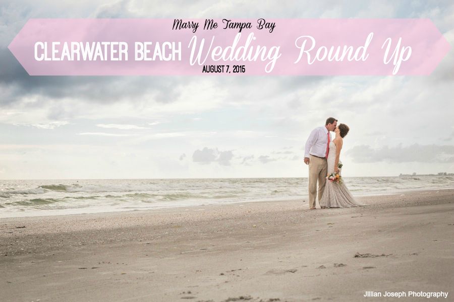 Clearwater Beach Wedding Round Up: August 7, 2015