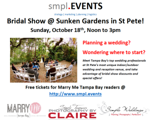St. Petersburg Bridal Show Sunken Gardens | Sunday, October 18, 2015