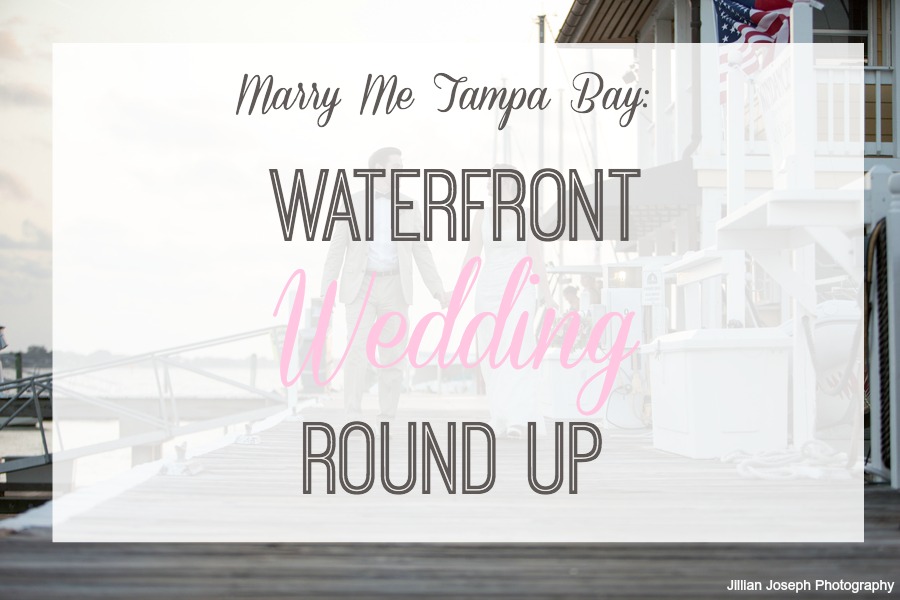 Waterfront Weddings | Tampa Bay Wedding Round Up