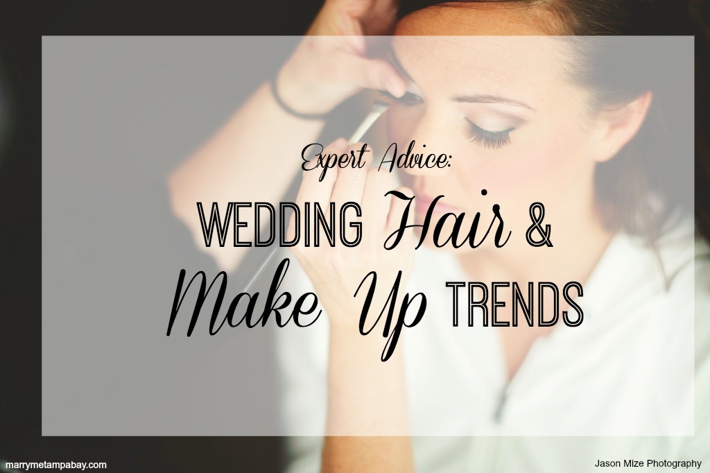 Expert Advice Tampa Bay Wedding Hair and Makup Trends