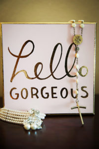 Getting Ready on Wedding Day: Hello Gorgeous Sign with Pearl Bridal Jewelry and Rosary
