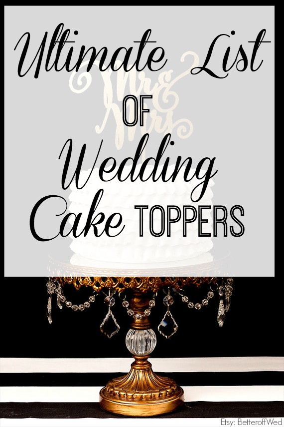 Ultimate List of Wedding Cake Topper | Wedding Cake Inspiration