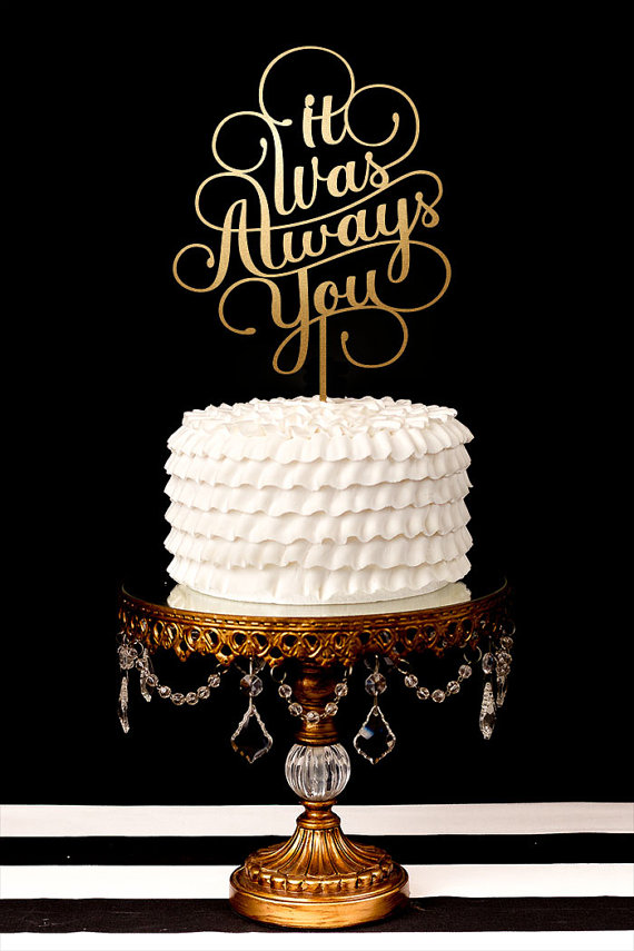 It Was Always You Wedding Cake Topper | Etsy BetteroffWed