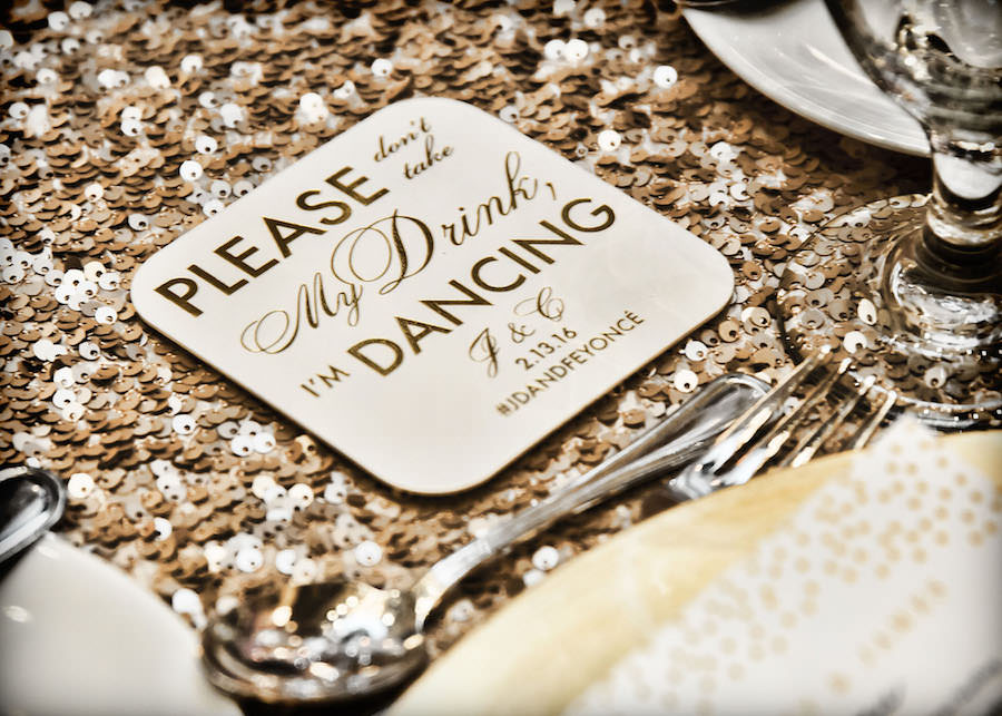 Please Don't Take My Drink, I'm Dancing Custom, Personalized Wedding Coaster on Gold Sequined Linen at Wedding Reception | Cocktail Hour Bar Wedding Inspiration Ideas