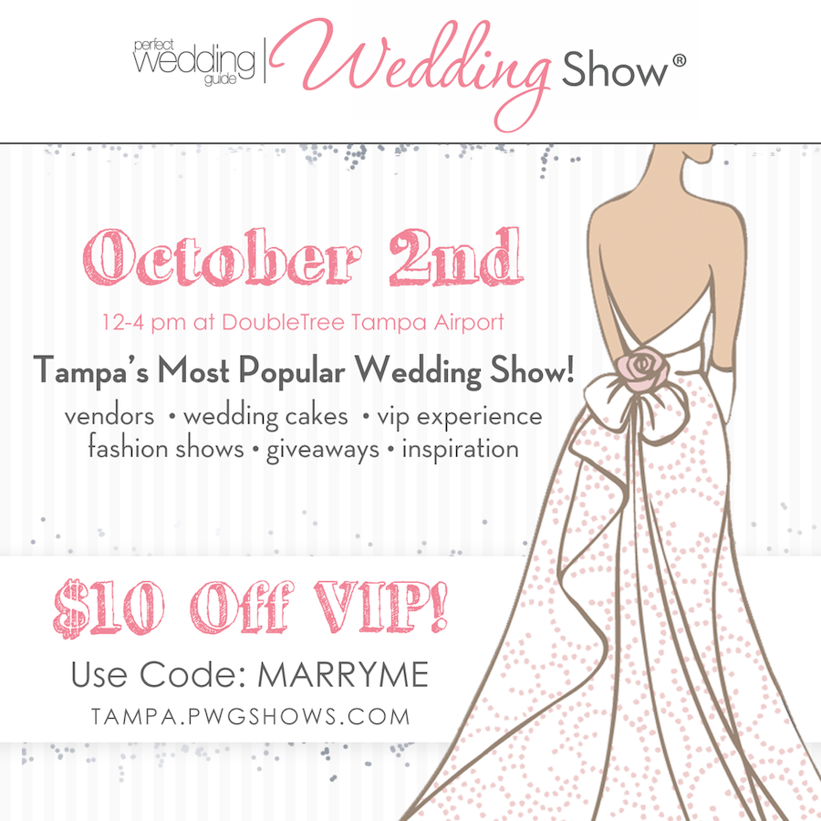 Tampa Perfect Wedding Guide Bridal Show October 2, 2016 at Hilton Doubletree Tampa Airport Hotel