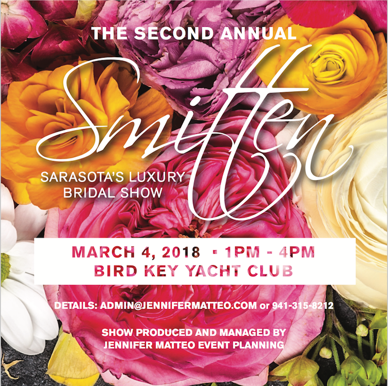 Smitten: A Bridal Show by Jennifer Matteo, Sarasota Bridal Show March 4, 2018