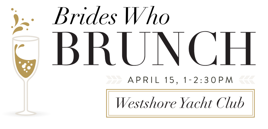 Brides Who Brunch Tampa Bay Bridal Wedding Planning Show - Sunday, April 15, 2018
