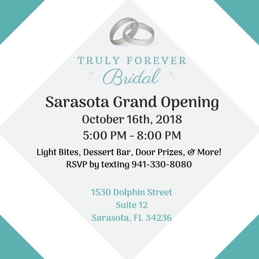 Truly Forever Bridal Sarasota Grand Opening, October 16, 2018 