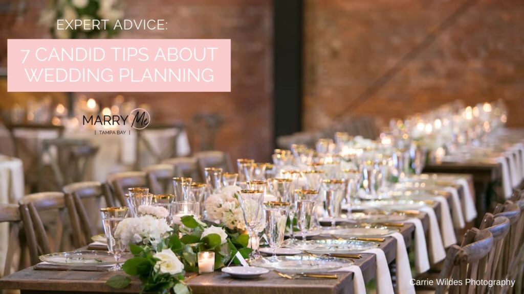 Expert Wedding Planning Advice: 7 Candid Tips About Planning a Wedding