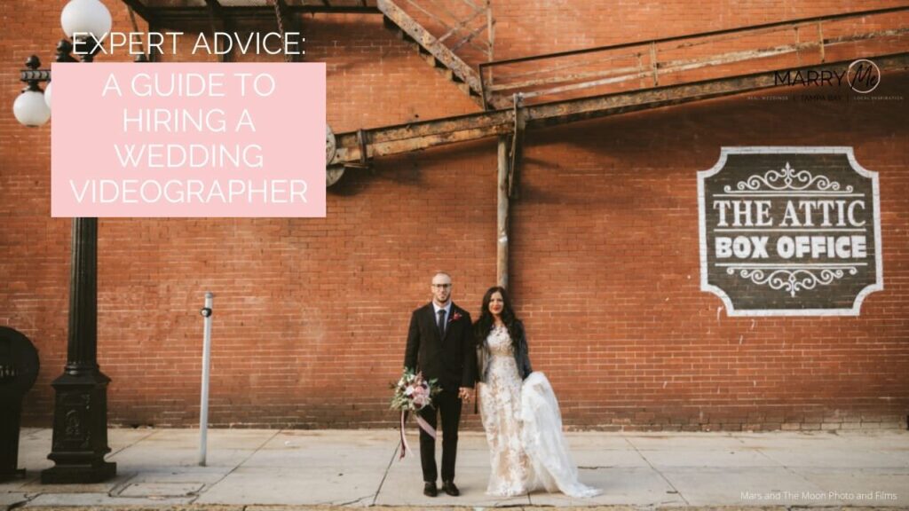Expert Advice: A Guide to Hiring a Wedding Videographer
