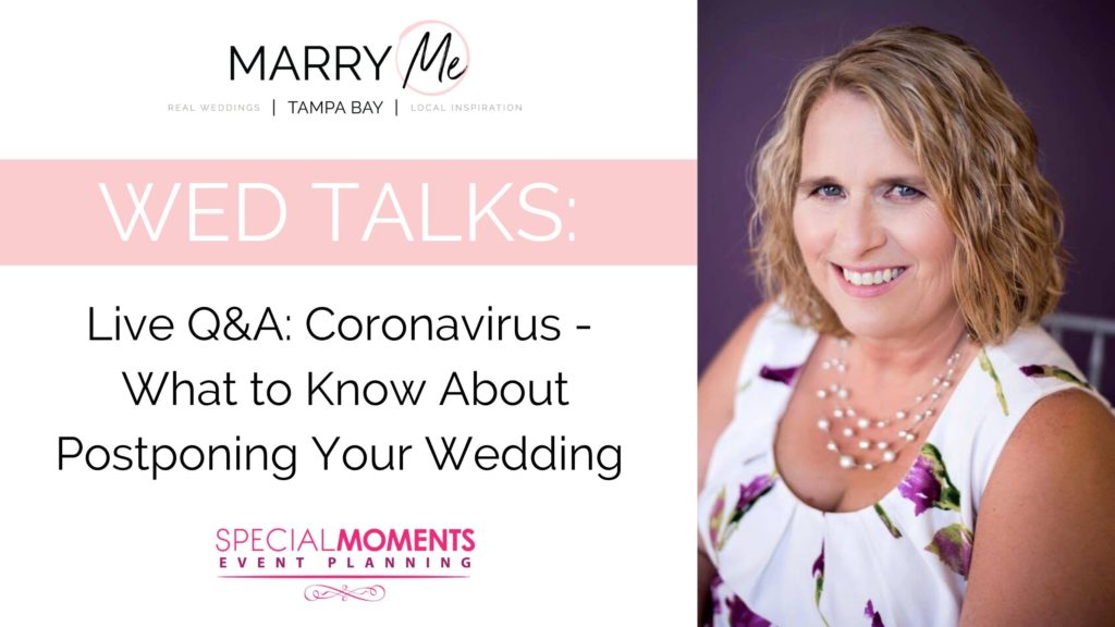 Wed Talks Live Q&A: Coronavirus Wedding Advice - What to Know About Postponing Your Wedding | Wedding Planner Tammy Waterman Special Moments Event Planning