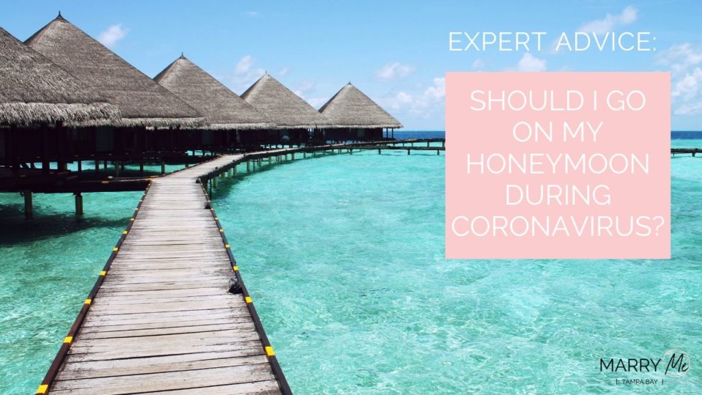 Coronavirus and Honeymoon Travel Advice | Be The Tourist Wedding Travel Agent