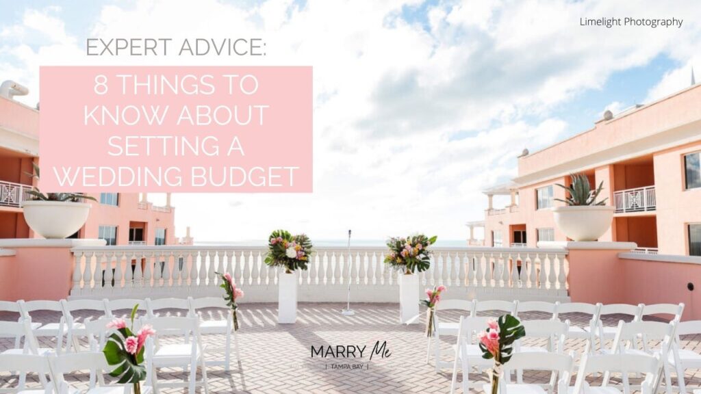8 Things to Know About Setting a Wedding Budget | Wedding Planning Advice