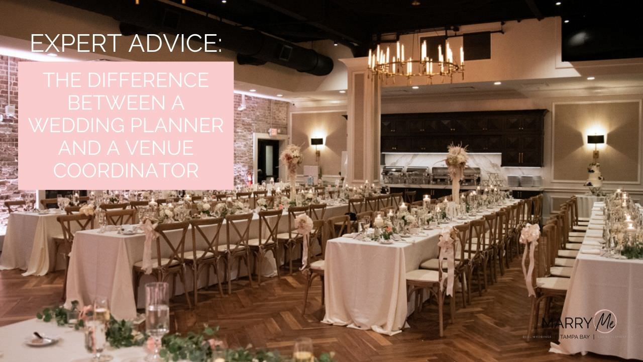 Expert Advice: The Difference Between a Wedding Planner and a Venue Coordinator