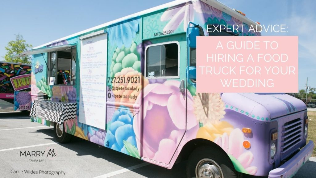 Expert Advice: A Guide to Hiring a Food Truck for Your Wedding