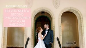 Expert Advice: Do You Need a Second Photographer for Your Wedding | Wedding Photographer