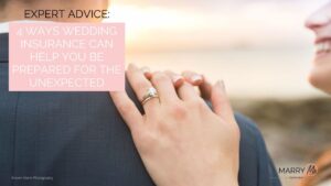 Expert Advice: 4 Ways Wedding Insurance Can Help you Be Prepared for the Unexpected | Wedding Protector Plann