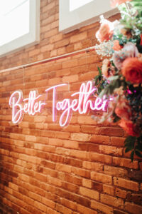 "Better Together" Neon Wedding Sign | Spark Wedding Events