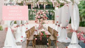 Expert Advice What to Know About Hiring a Wedding Florist