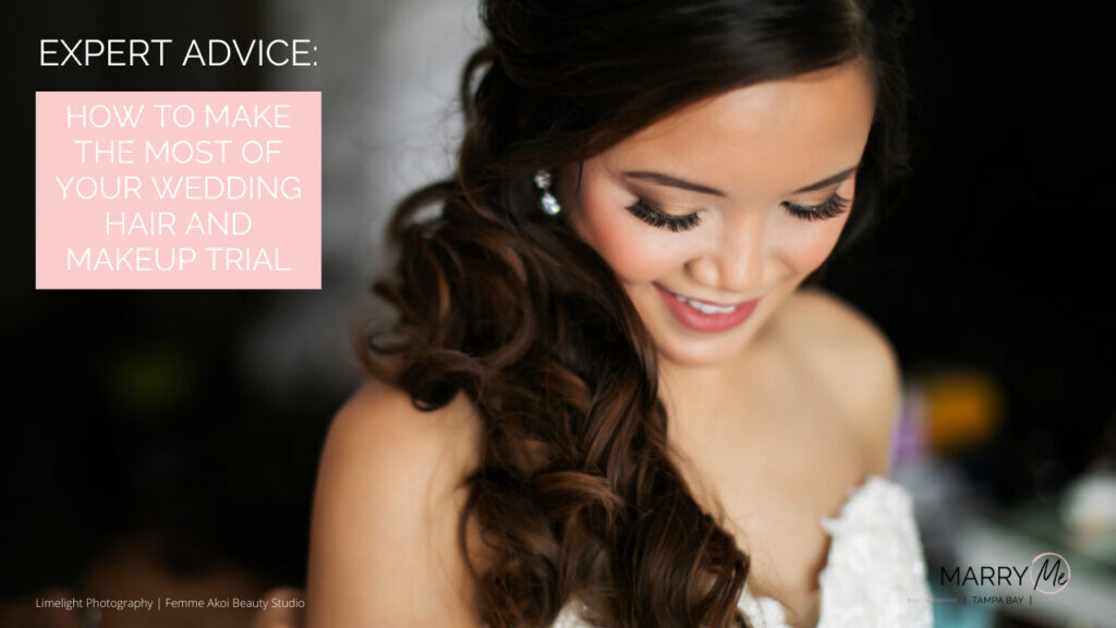 Expert Advice: How to Make the Most From Your Wedding Hair and Makeup Trial