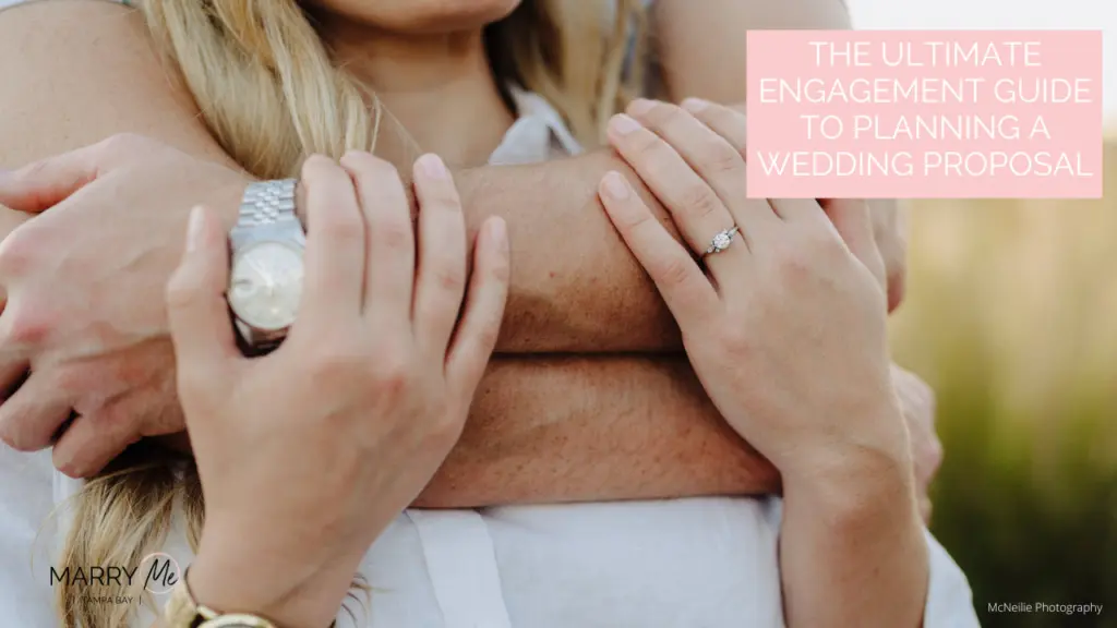 The Ultimate Engagement Guide on How To Plan a Wedding Proposal