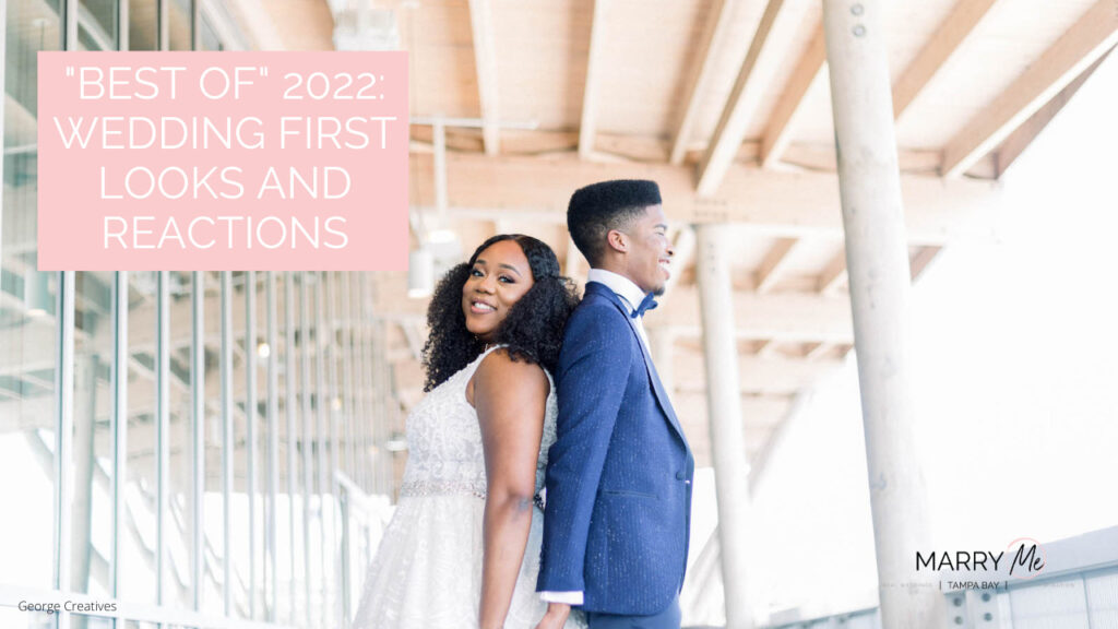 Best of 2022 Wedding First Looks and Reactions