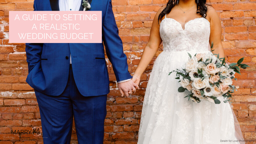 Expert Advice: A Guide to Setting a Realistic Wedding Budget