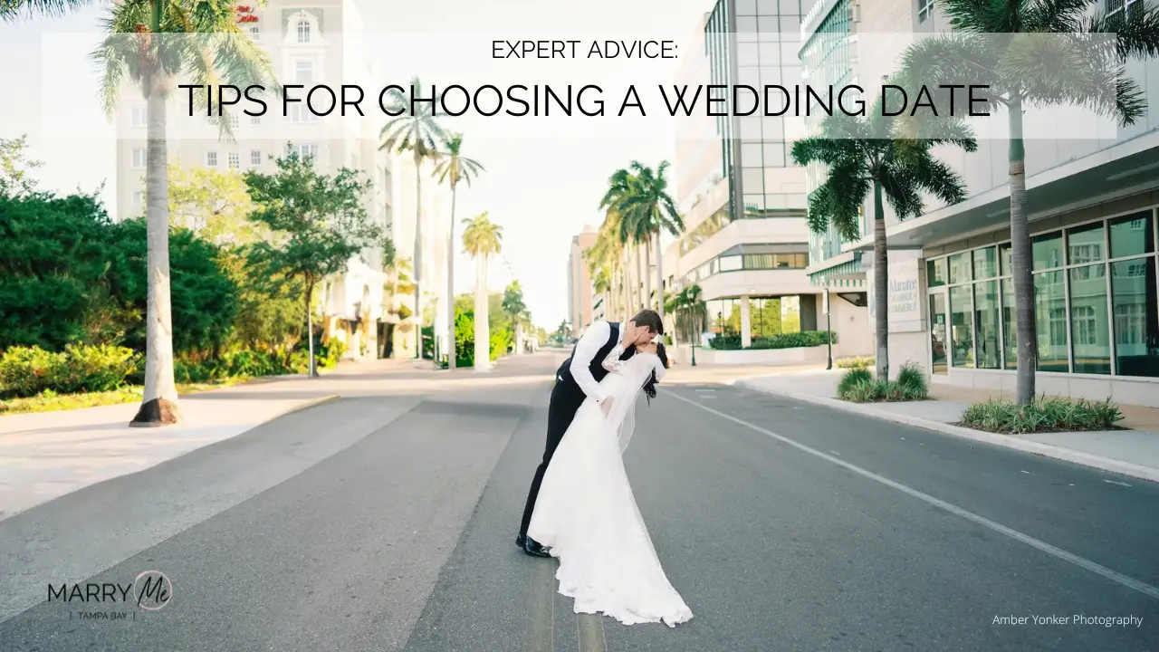 Expert Advice: 9 Tips For Choosing a Wedding Date